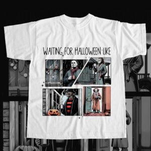 Mockup (5) Jason Freddie Pennywise Michael Myers Waiting For Halloween Horror T-Shirt