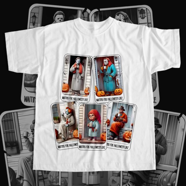 Jason Pennywise Chucky Freddy Michael Myers Just Waiting For Halloween Horror T-Shirt